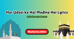 Har Udasi ka Hal Madina Hai Lyrics