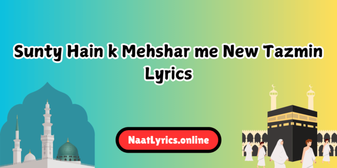 Sunty Hain k Mehshar me New Tazmin Lyrics