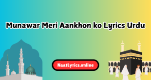 Munawar Meri Aankhon ko Lyrics Urdu