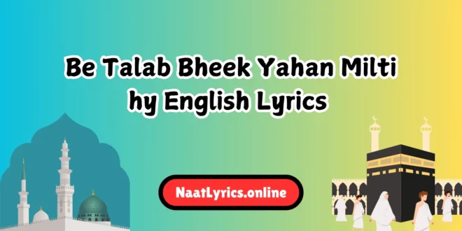 Be Talab Bheek Yahan Milti hy English Lyrics