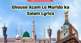 Ghouse Azam Lo Murido ka Salam Lyrics